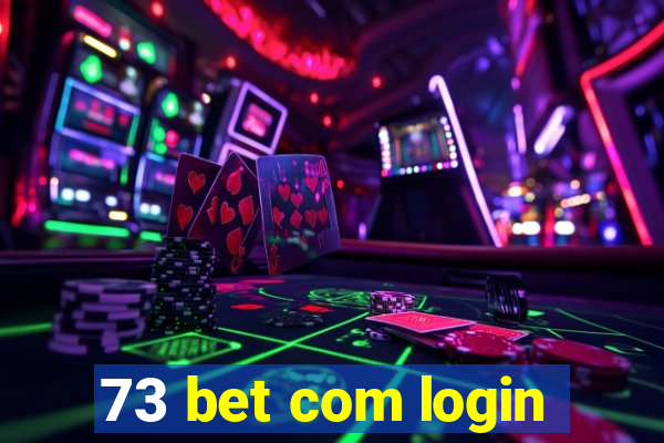 73 bet com login